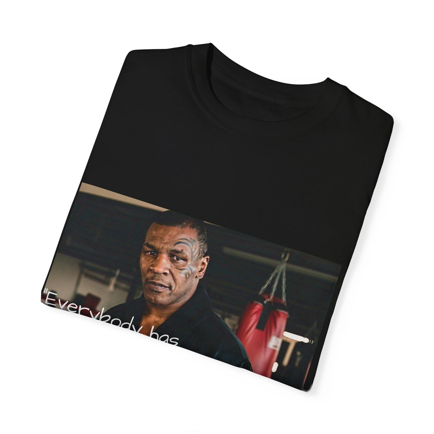 Motivational Quote T-Shirt - 'Everybody Has a Plan Until They Get Punched in the Mouth'